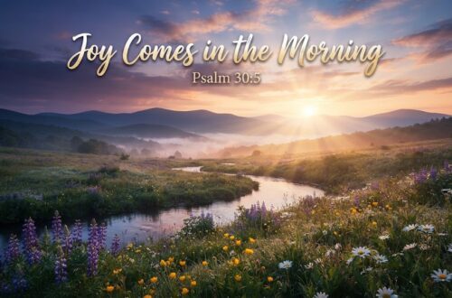 Joy Comes in the Morning Verse